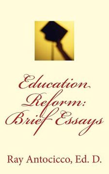 portada Education Reform: Brief Essays (en Inglés)