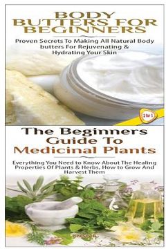 portada Body Butters for Beginners & The Beginners Guide to Medicinal Plants (en Inglés)