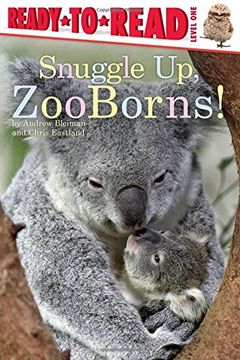 portada Snuggle Up, Zooborns!: Ready-To-Read Level 1