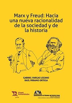 portada Marx y Freud: Hacia una Nueva Racionalidad de la Sociedad y de la Historia