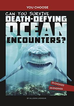 portada Can You Survive Death-Defying Ocean Encounters?: An Interactive Wilderness Adventure (en Inglés)