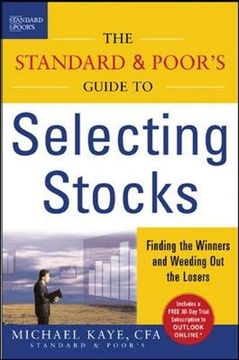 portada The Standard & Poor's Guide to Selecting Stocks: Finding the Winners & Weeding out the Losers (en Inglés)