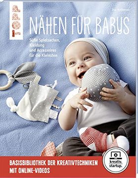 portada Nähen für Babys (Kreativ. Startup. ): Süße Spielsachen, Kleidung und Accessoires für die Kleinsten. Mit Online-Videos (en Alemán)