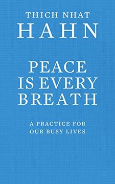 portada peace is every breath: a practice for our busy lives. thich nhat hanh (en Inglés)