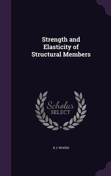 portada Strength and Elasticity of Structural Members (en Inglés)