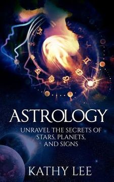 portada Astrology: Unravel the Secrets of Stars, Planets, and Signs (in English)