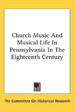 portada church music and musical life in pennsylvania in the eighteenth century