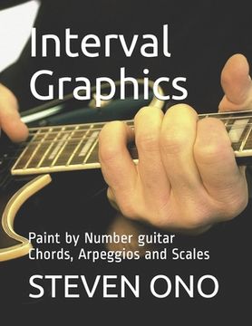 portada Interval Graphics: Paint by Number Guitar Chords, Arpeggios and Scales (en Inglés)