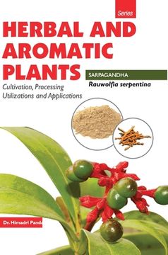 portada Herbal and Aromatic Plants - Rauwolfia Serpentina (Sarpgandha) (en Inglés)