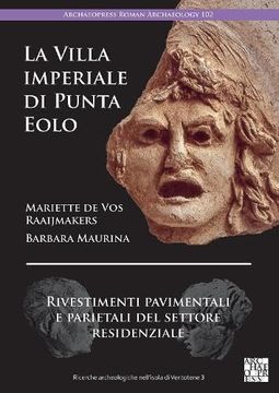 portada La Villa Imperiale Di Punta Eolo: Rivestimenti Pavimentali E Parietali del Settore Residenziale (en Italiano)
