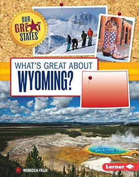 portada What's Great About Wyoming? (Our Great States) (en Inglés)
