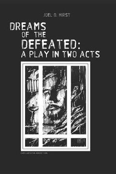 portada Dreams of the Defeated: A Play in Two Acts