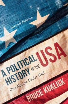 portada A Political History of the Usa: One Nation Under god (en Inglés)