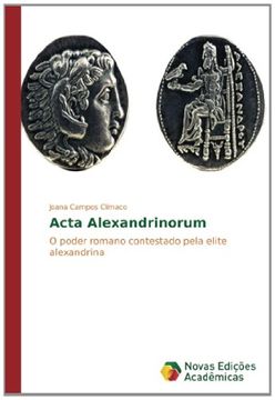 portada Acta Alexandrinorum: O poder romano contestado pela elite alexandrina
