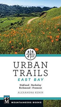 portada Urban Trails East Bay: Oakland * Berkeley * Fremont * Richmond (en Inglés)