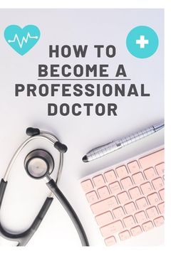 portada How To Become A Professional Doctor