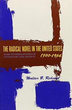 portada The Radical Novel in the United States, 1900-1954: Some Interrelations of Literature and Society (en Inglés)