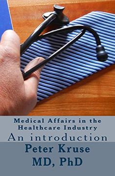 portada Medical Affairs in the Healthcare Industry: An Introduction: 2 (Healthcare Industry Excellence) (en Inglés)