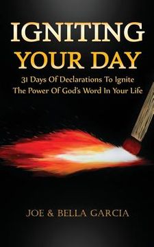 portada Igniting Your Day: 31 Days of Declarations to Ignite the Power of God's Word in Your Life (en Inglés)