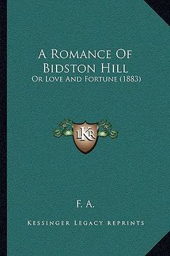 portada a romance of bidston hill: or love and fortune (1883) (in English)