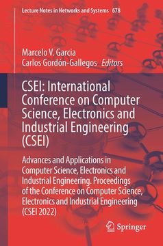 portada Csei: International Conference on Computer Science, Electronics and Industrial Engineering (Csei): Advances and Applications in Computer Science, Elec (en Inglés)