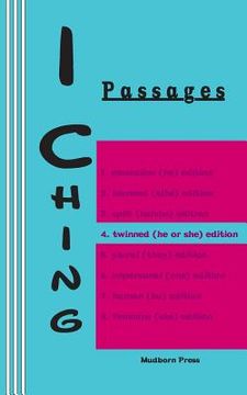 portada I Ching: Passages 4. twinned (he or she) edition