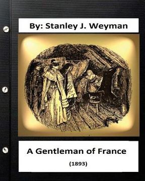 portada A Gentleman of France (1893) By: Stanley J. Weyman (World's Classics) (en Inglés)