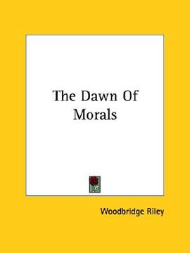 portada the dawn of morals (en Inglés)