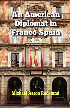portada an american diplomat in franco spain (in English)
