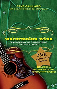 portada Watermelon Wine: Remembering the Golden Years of Country Music 