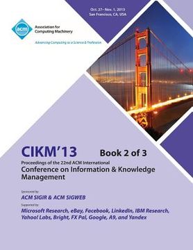 portada CIKM 13 Proceedings of the 22nd ACM International Conference on Information & Knowledge Management V2 (en Inglés)