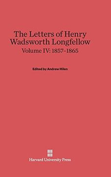 portada The Letters of Henry Wadsworth Longfellow, Volume IV: 1857-1865