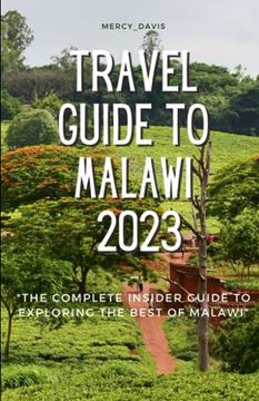 portada Travel Guide to Malawi 2023: "The complete insider guide to exploring the best of Malawi" (en Inglés)