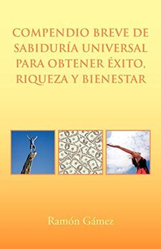 portada Compendio Breve de Sabiduria Universal Para Obtener Exito, Riqueza y Bienestar