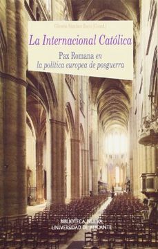 portada La Internacional Católica. Pax Romana en la política de posguerra