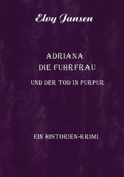 portada Adriana die Fuhrfrau und der tod in Purpur (in German)