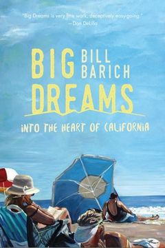 portada Big Dreams: Into the Heart of California (en Inglés)