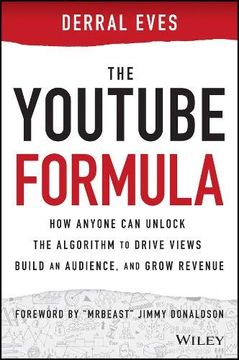 portada The Youtube Formula: How Anyone can Unlock the Algorithm to Drive Views, Build an Audience, and Grow Revenue (en Inglés)