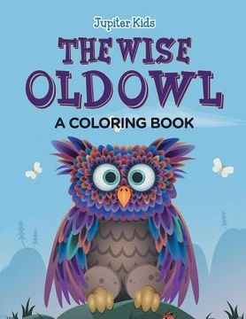 portada The Wise Old Owl (A Coloring Book) (en Inglés)