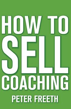 portada How to Sell Coaching: And get More Coaching Clients (en Inglés)