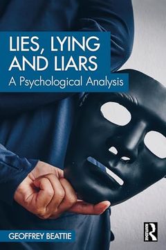 portada Lies, Lying and Liars: A Psychological Analysis