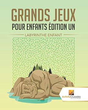 portada Grands Jeux Pour Enfants Édition un: Labyrinthe Enfant (en Francés)