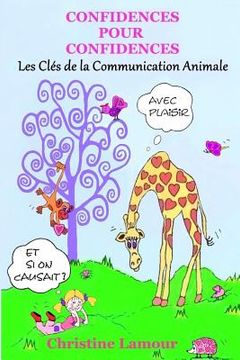 portada Confidences pour Confidences - Les cles de la communication animale (en Francés)