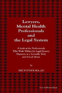 portada lawyers, mental health professionals and the legal system: a look at the professionals who work within the legal system, hypnosis as a scientific tool (in English)