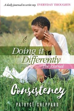 portada Doing it Differently 30-day Journal, Month 1 Consistency (en Inglés)
