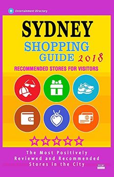 portada Sydney Shopping Guide 2018: Best Rated Stores in Sydney, Australia - Stores Recommended for Visitors, (Sydney Shopping Guide 2018) (en Inglés)