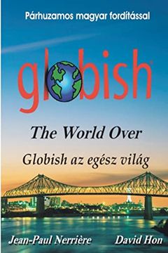 Globish az Egész Világ: Globish the World Over (in Hungarian)