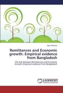 portada Remittances and Economic growth: Empirical evidence from Bangladesh: The link between Remittances and Economic Growth: Empirical evidence from Bangladesh