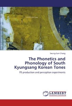 portada the phonetics and phonology of south kyungsang korean tones (in English)