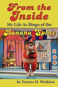 portada From the Inside: My Life As Bingo of the Banana Splits (en Inglés)